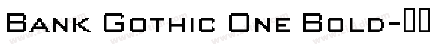 Bank Gothic One Bold字体转换